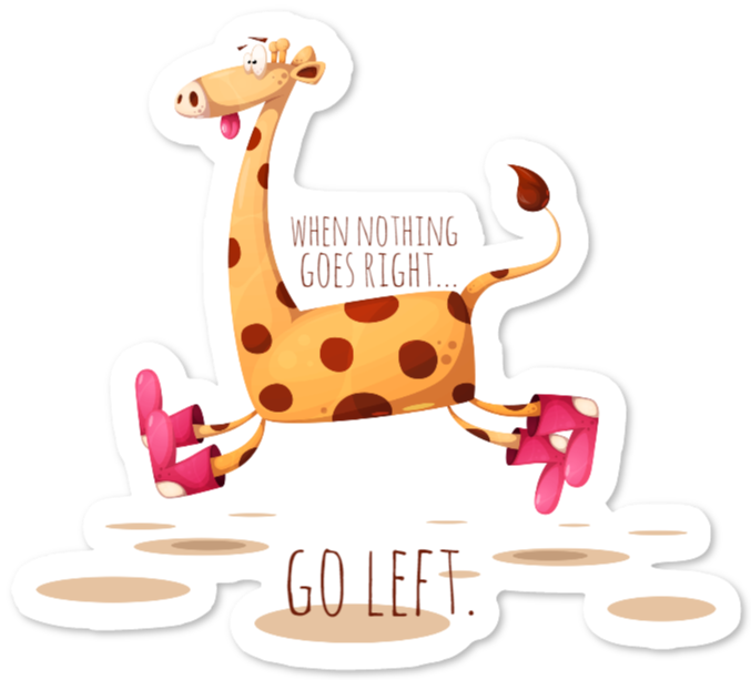 Klistremerke med giraff og tekst – When nothing goes right, go left